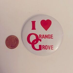 Vintage I Love Orange Grove California Button
